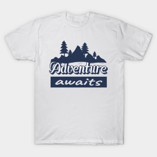 Adventure awaits T-Shirt